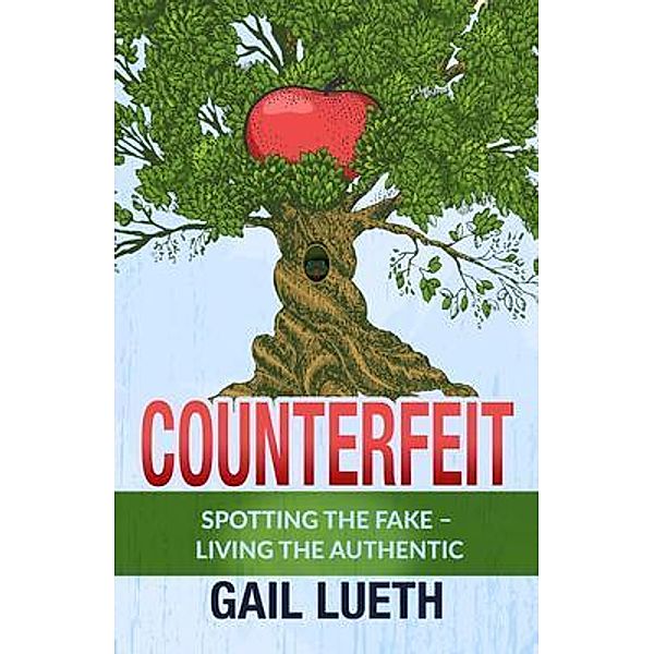 Counterfeit, Gail Lueth