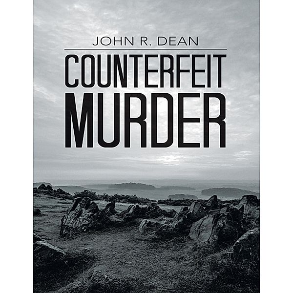 Counterfeit Murder, John R. Dean