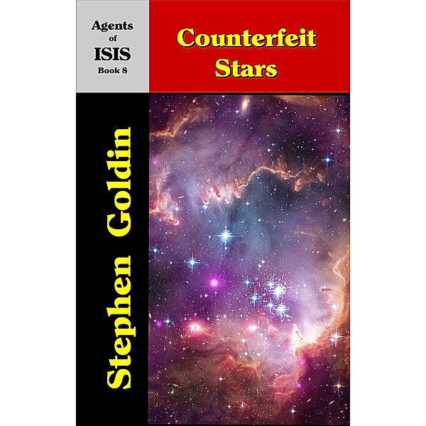 Counterfeit Stars (Agents of the Imperial Special Investigation Service, #8) / Agents of the Imperial Special Investigation Service, Stephen Goldin