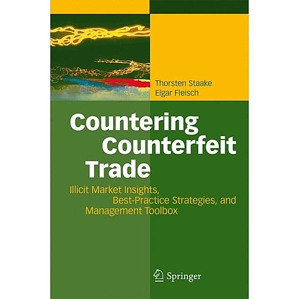 Countering Counterfeit Trade, Thorsten Staake, Elgar Fleisch