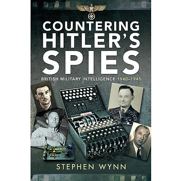 Countering Hitler's Spies, Wynn Stephen Wynn