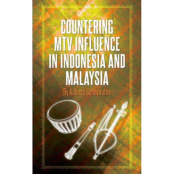 Countering MTV Influence in Indonesia and Malaysia, Kalinga Seneviratne