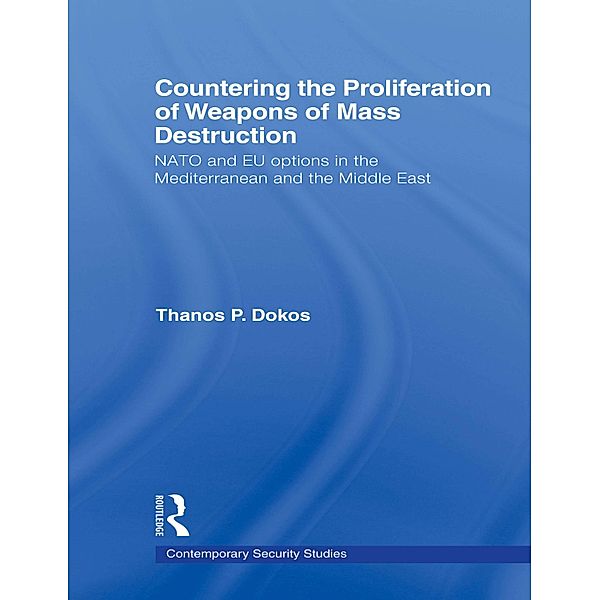 Countering the Proliferation of Weapons of Mass Destruction, Thanos P Dokos