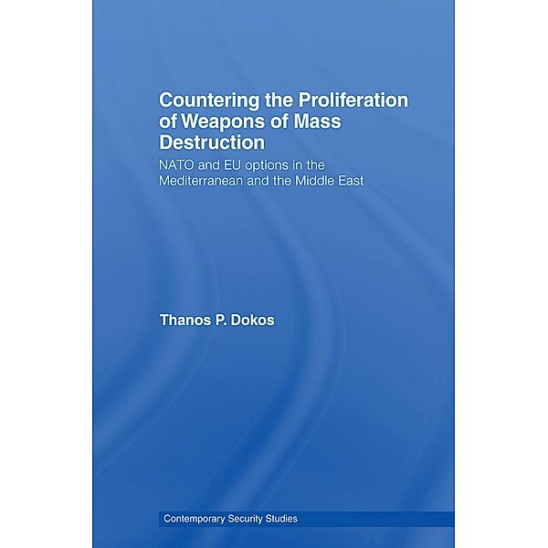 Countering the Proliferation of Weapons of Mass Destruction, Thanos P. Dokos