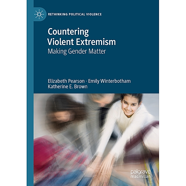 Countering Violent Extremism, Elizabeth Pearson, Emily Winterbotham, Katherine E. Brown