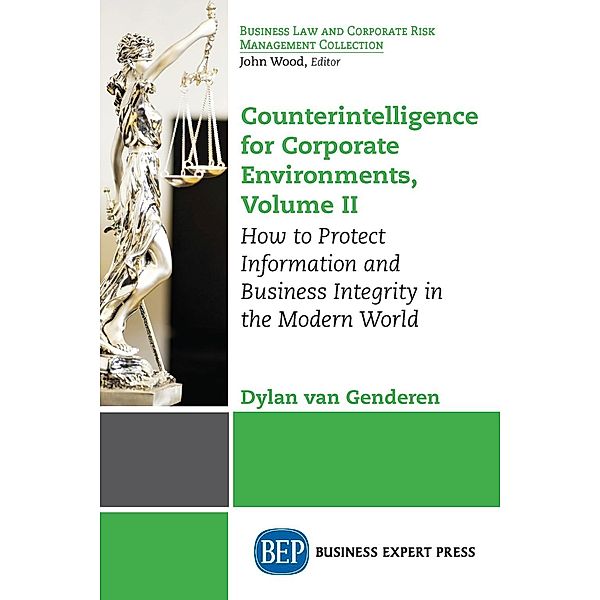 Counterintelligence for Corporate Environments, Volume II, Dylan van Genderen