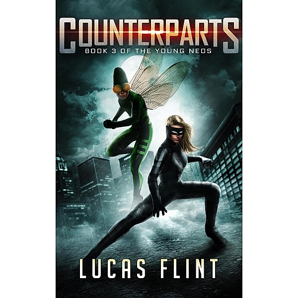 Counterparts (The Young Neos, #3) / The Young Neos, Lucas Flint
