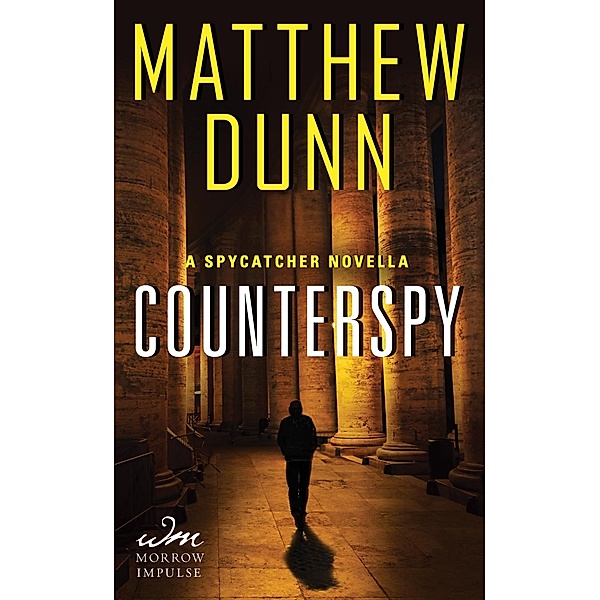 Counterspy / Spycatcher Novels, Matthew Dunn