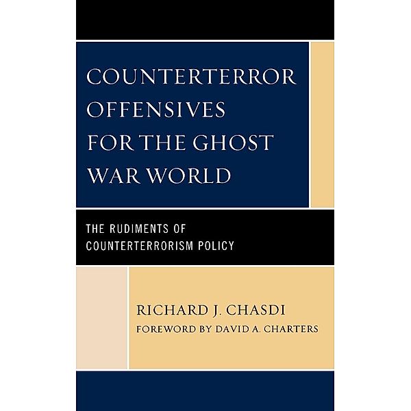 Counterterror Offensives for the Ghost War World, Richard J. Chasdi