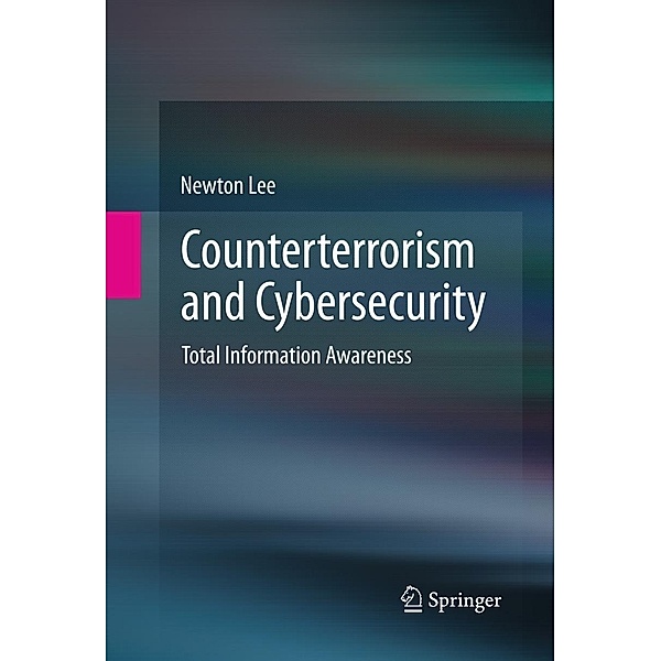 Counterterrorism and Cybersecurity, Newton Lee