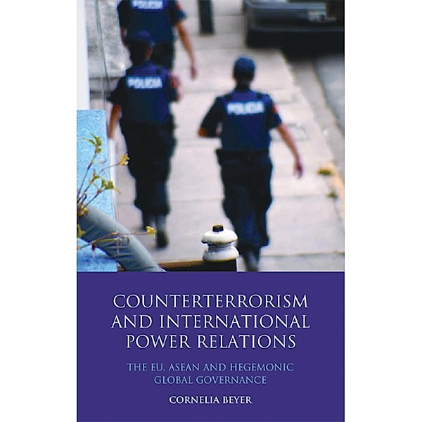 Counterterrorism and International Power Relations, Anna Cornelia Beyer