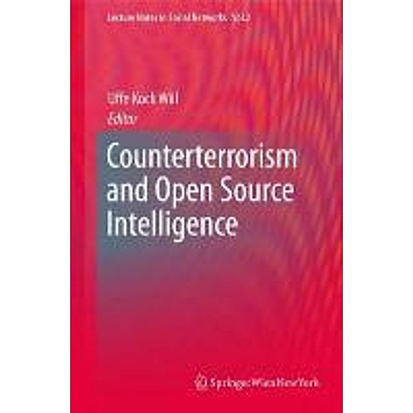 Counterterrorism and Open Source Intelligence / Lecture Notes in Social Networks