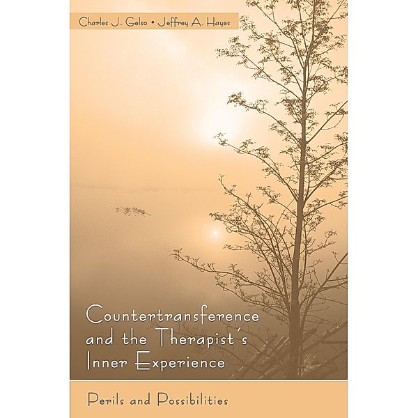 Countertransference and the Therapist's Inner Experience, Charles J. Gelso, Jeffrey Hayes