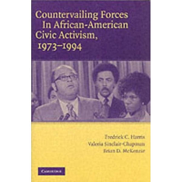 Countervailing Forces in African-American Civic Activism, 1973-1994, Fredrick C. Harris