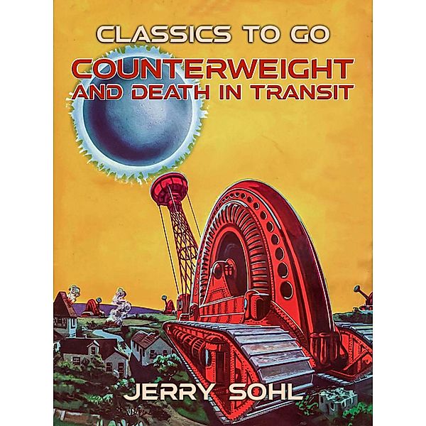 Counterweight and Death in Transit, Jerry Sohl
