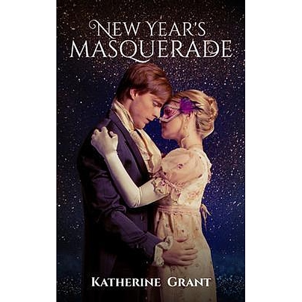 Countess Chronicles: 1.5 New Year's Masquerade, Katherine Grant