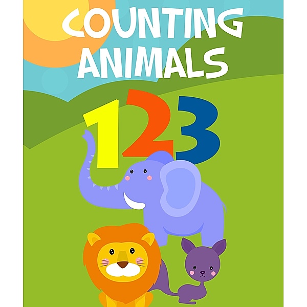 Counting Animals (Learn to Count) / Jupiter Kids, Speedy Publishing