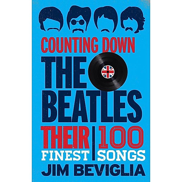 Counting Down the Beatles / Counting Down, Jim Beviglia