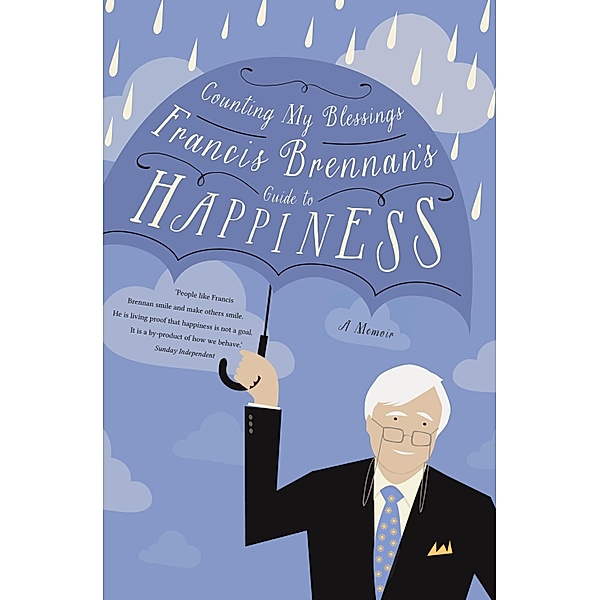 Counting My Blessings - Francis Brennan's Guide to Happiness, Francis Brennan