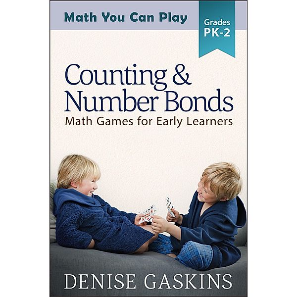 Counting & Number Bonds (Math You Can Play, #1) / Math You Can Play, Denise Gaskins