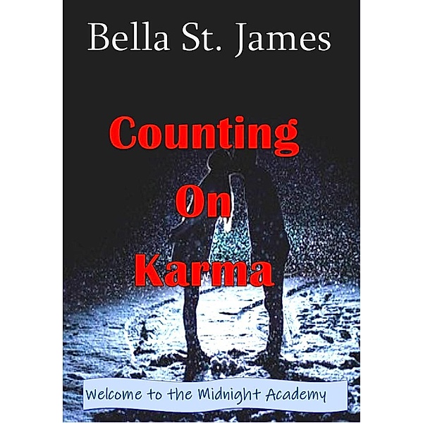 Counting On Karma (MIdnight Academy) / MIdnight Academy, Bella St. James