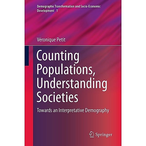 Counting Populations, Understanding Societies / Demographic Transformation and Socio-Economic Development Bd.1, Véronique Petit