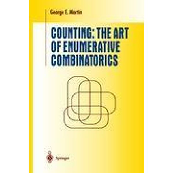 Counting: The Art of Enumerative Combinatorics, George E. Martin