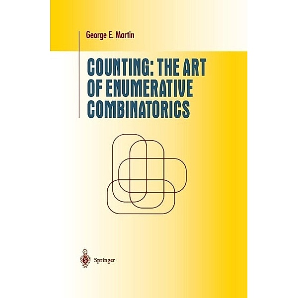 Counting: The Art of Enumerative Combinatorics / Undergraduate Texts in Mathematics, George E. Martin