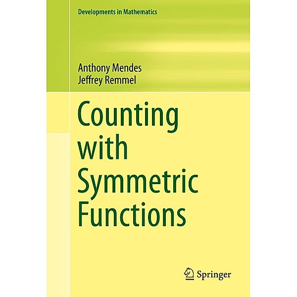 Counting with Symmetric Functions / Developments in Mathematics Bd.43, Anthony Mendes, Jeffrey Remmel