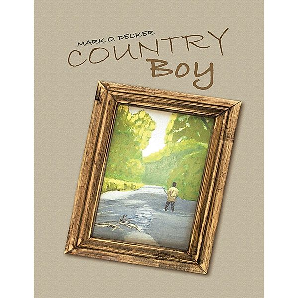 Country Boy, Mark O. Decker