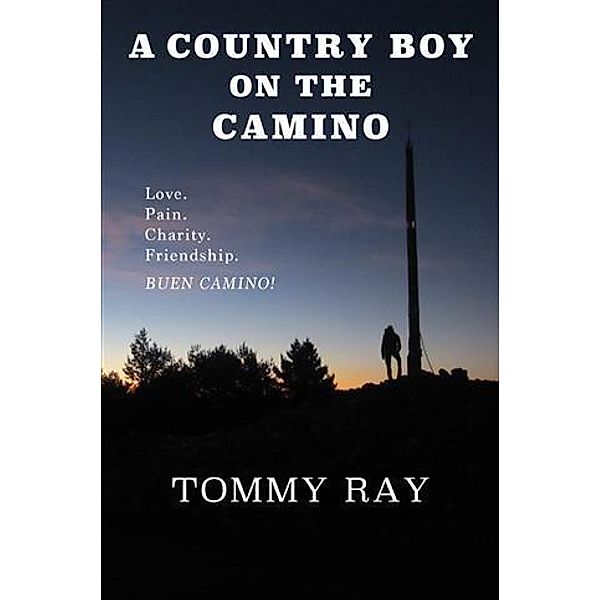 Country Boy On the Camino, Tommy Ray