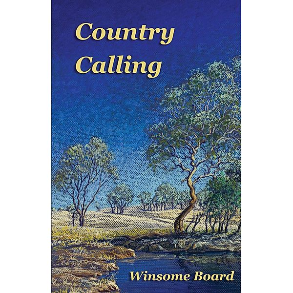 Country Calling (The Shangri-la Trilogy, #1) / The Shangri-la Trilogy, Winsome Board