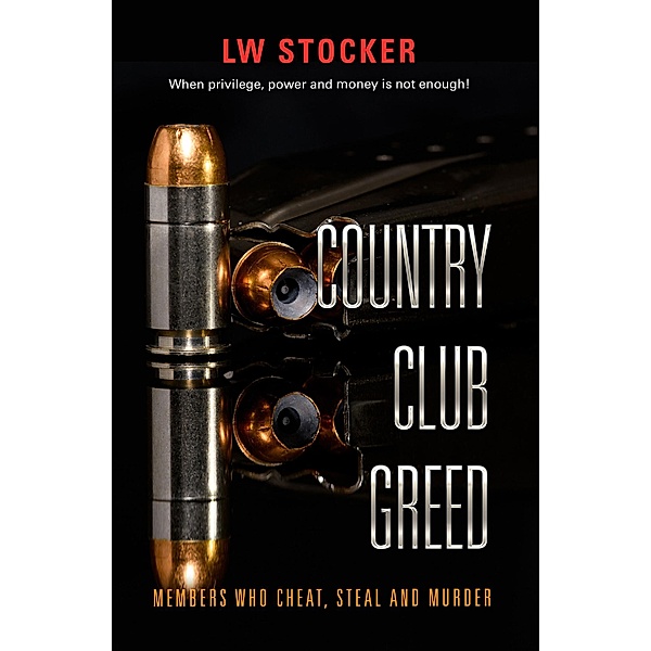 Country Club Greed, Lw Stocker
