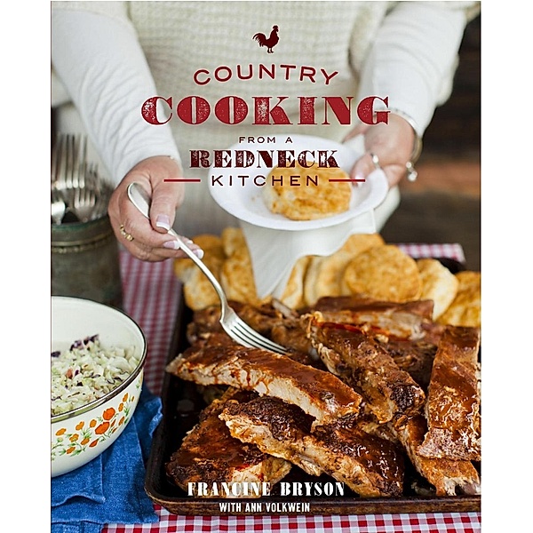 Country Cooking from a Redneck Kitchen, Francine Bryson, Ann Volkwein