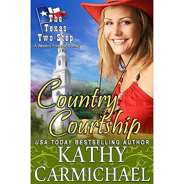 Country Courtship (The Texas Two-Step, #4), Kathy Carmichael