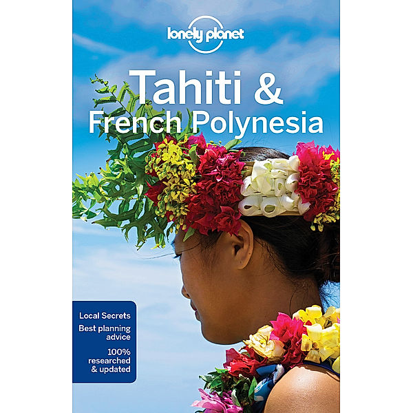 Country Guide / Lonely Planet Tahiti & French Polynesia, Celeste Brash, Jean-Bernard Carillet