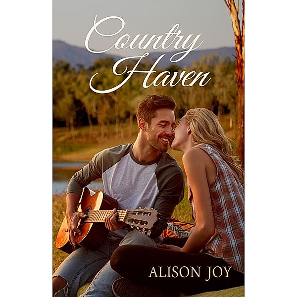 Country Haven (Mackellar Country Romance, #1) / Mackellar Country Romance, Alison Joy