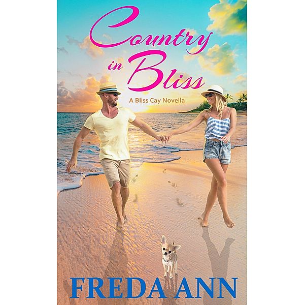 Country in Bliss (A Bliss Cay Novella, #3) / A Bliss Cay Novella, Freda Ann