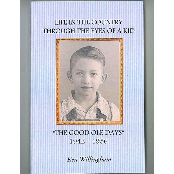 Country Living Through the Eyes of a Kid, Ken Willingham
