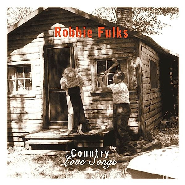 Country Love Songs, Robbie Fulks