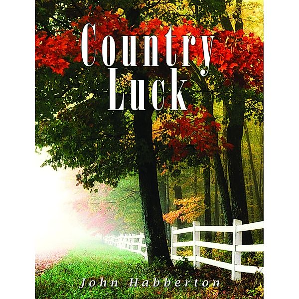 Country Luck, John Habberton