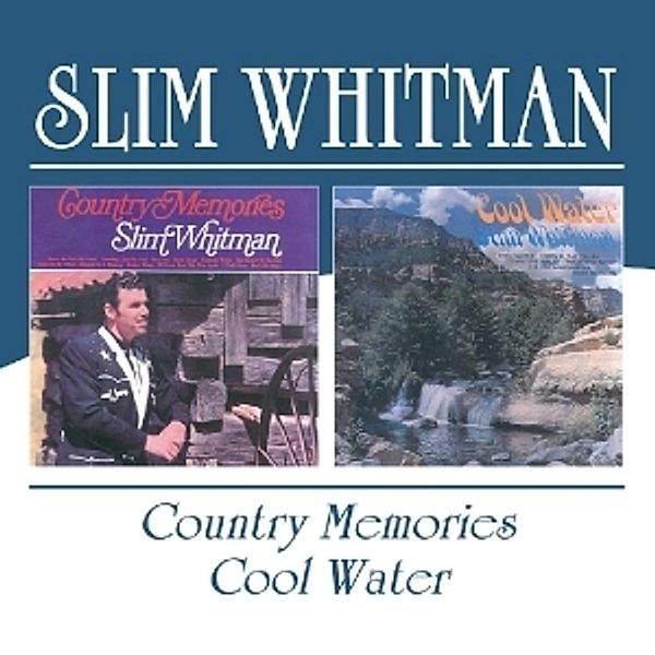 Country Memories/Cool Water, Slim Whitman