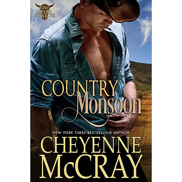 Country Monsoon (King Creek Cowboys, #5) / King Creek Cowboys, Cheyenne McCray