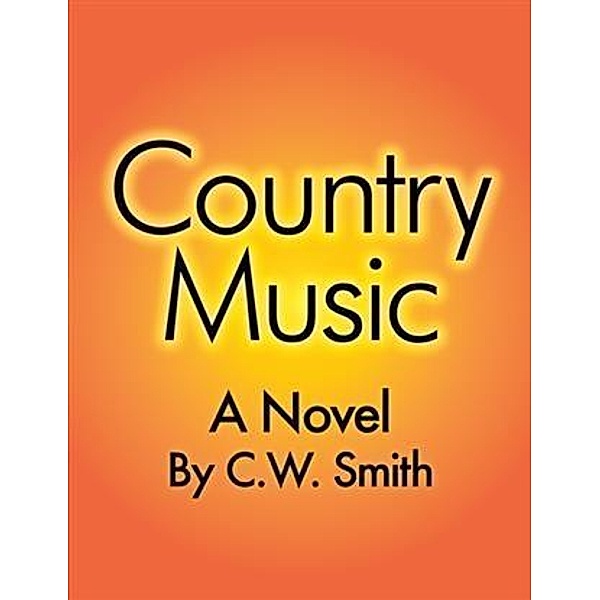 Country Music, C. W. Smith
