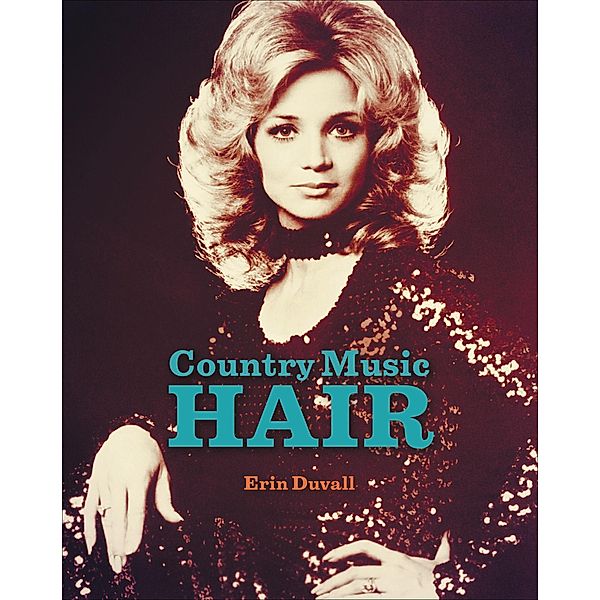 Country Music Hair, Erin Duvall