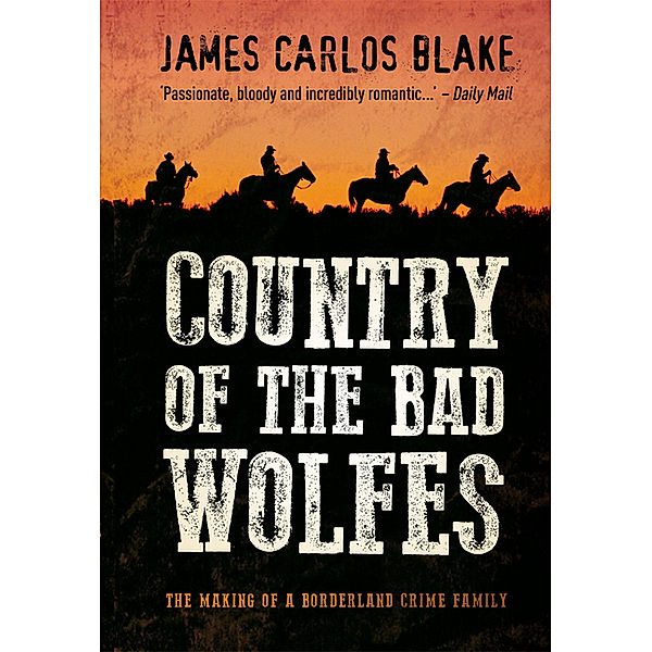 Country of the Bad Wolfes, James C. Blake