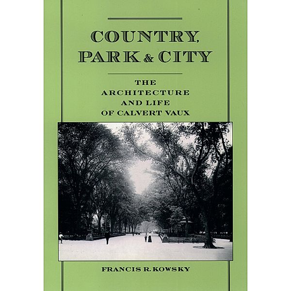 Country, Park & City, Francis R. Kowsky