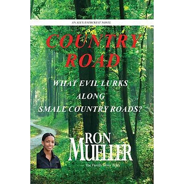 Country Road / Alex Evercrest Series Bd.8, Ron Mueller