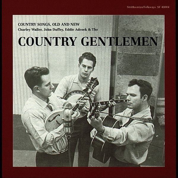 Country Songs,Old And New, The Country Gentlemen