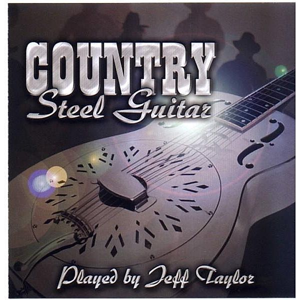 Country Steel Guitar, Jeff Taylor